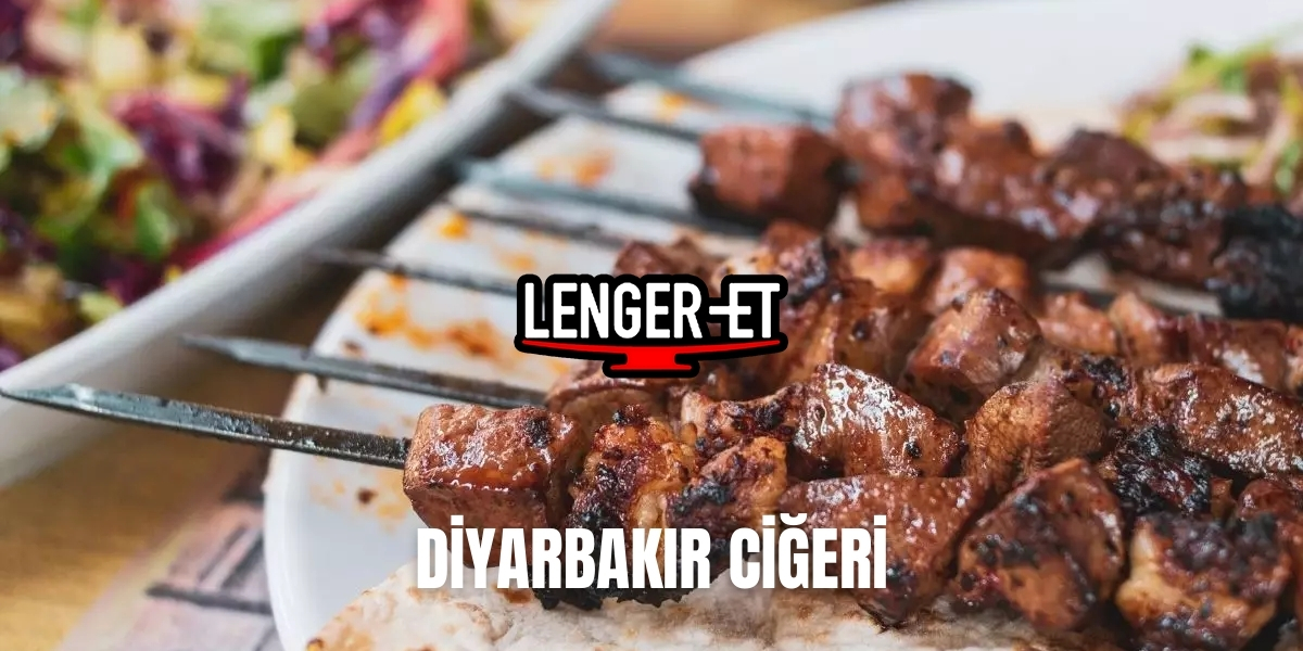 Diyarbakır Ciğeri: Bir Lezzetin Hikâyesi